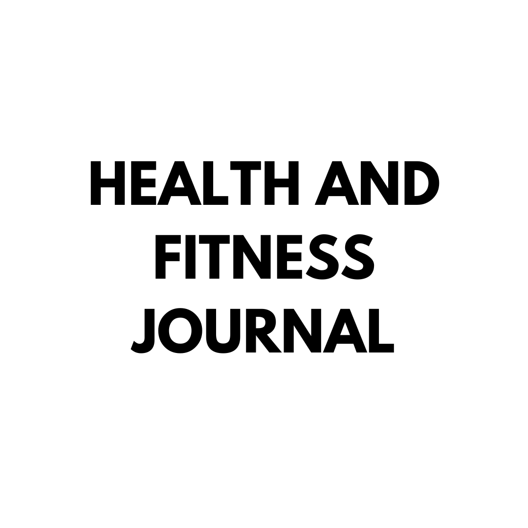 Health and Fitness Journal